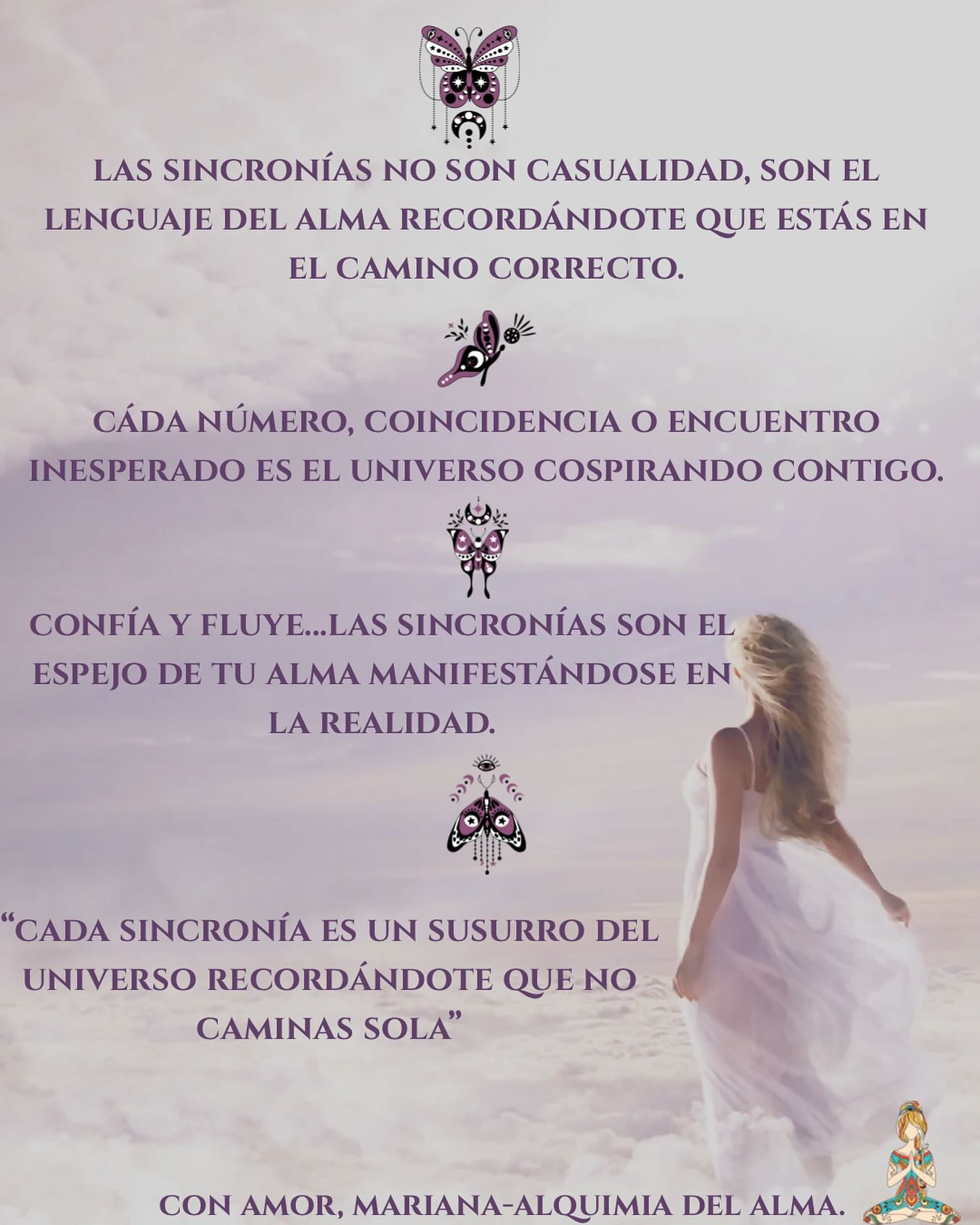 ¿Te ha pasado que ves números repetidos, coincidencias o encuentros inesperados? Eso que llamamos “casualidad” son en realidad sincronías: señales del universo confirmando que tu alma está alineada con su propósito  Escucha, confía y abre tu corazón…Cada sincronía es un recordatorio de que no caminas sola. Mariana – Alquimia del Alma#AlquimiaDelAlma #Sincronías #Espiritualidad #CaminoDelAlma #DespertarEspiritual #SeñalesDelUniverso #PsicologíaHolística #TerapiaHolística #ConexiónDivina #VibrarAlto #escuchaeluniverso #soul #soulhealing